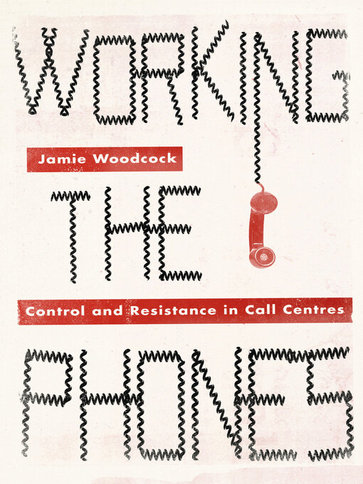 Title details for Working the Phones by Jamie Woodcock - Wait list